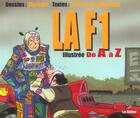 Couverture du livre « La F1 Illustree De A A Z » de P-Y Madeline et Mo aux éditions Source