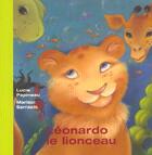 Couverture du livre « Les amis de gilda - leonardo le lionceau » de Lucie Papineau aux éditions Dominique Et Compagnie