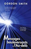 Couverture du livre « Messages bouleversants de l'au-delà » de Gordon Smith aux éditions Ada