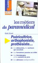 Couverture du livre « Les metiers du paramedical » de Elodie Thivard aux éditions Studyrama