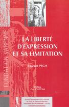 Couverture du livre « Liberte d'expression et sa limitation (la) » de Laurent Pech aux éditions Pu Droit Clermont-ferrand