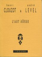 Couverture du livre « L'art negre » de Clouzot/Level aux éditions Toguna
