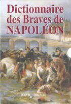 Couverture du livre « Dictionnaire des braves de napoleon » de  aux éditions Lcv
