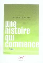 Couverture du livre « Une histoire qui commence » de Michel Gunther aux éditions Mettis