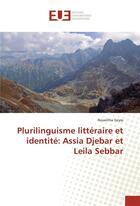 Couverture du livre « Plurilinguisme litteraire et identite: assia djebar et leila sebbar » de Geyss Roswitha aux éditions Editions Universitaires Europeennes