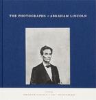 Couverture du livre « The photographs of abraham lincoln » de Holzer Harold aux éditions Steidl