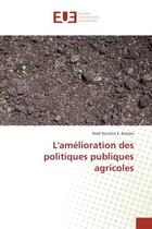 Couverture du livre « L'amelioration des politiques publiques agricoles » de Bataka Noel aux éditions Editions Universitaires Europeennes