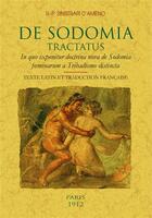 Couverture du livre « De sodomia ; tractatus ; in quo exponitur doctrina nova de Sodomia fæminarum à Tribadismo distincta » de Luigi Maria Sinistrari aux éditions Maxtor