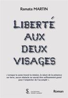 Couverture du livre « Liberté aux deux visages » de Ramata Martin aux éditions Sydney Laurent