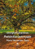 Couverture du livre « Poésie d'un autre pays » de Maria Lhermenier-Razy aux éditions Le Lys Bleu