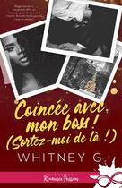 Couverture du livre « Coincée avec mon boss ! » de Whitney G. aux éditions Collection Infinity