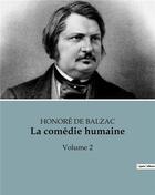 Couverture du livre « La comédie humaine : Volume 2 » de Honoré De Balzac aux éditions Culturea
