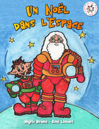 Couverture du livre « Un Noël dans l'espace » de Myric Drane et Emi Limori aux éditions La Ronde Des Vivetieres