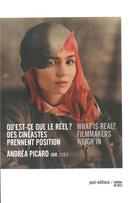 Couverture du livre « Qu'est-ce que le reel ? des cinéastes prennent position » de Andrea Picard aux éditions Post