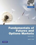 Couverture du livre « Fundamentals of futures and options markets (7e édition) » de John C. Hull aux éditions Pearson