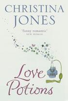 Couverture du livre « Love Potions » de Christina Jones aux éditions Little Brown Book Group Digital