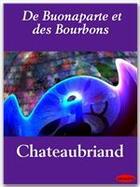 Couverture du livre « De Buonaparte et des Bourbons » de Chateaubriand aux éditions Ebookslib