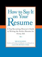 Couverture du livre « How to Say It on Your Resume » de Brad Karsh With Courtney Pike David aux éditions Penguin Group Us