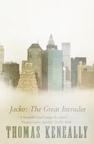 Couverture du livre « Jacko: The Great Intruder » de Thomas Keneally aux éditions Hodder And Stoughton Digital