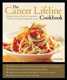 Couverture du livre « The Cancer Lifeline Cookbook » de Smith Ginny aux éditions Sasquatch Books Digital