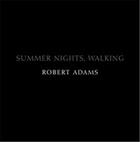 Couverture du livre « Robert adams summer nights walking » de Robert Adams aux éditions Aperture