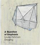 Couverture du livre « A question of emphasis : Louise Fishman drawing » de Fishman Louise aux éditions Dap Artbook