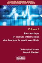 Couverture du livre « Biostatistique et analyse informatique des données de santé avec Stata t.2 » de Christophe Lalanne et Mounir Mesbah aux éditions Iste