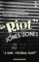 Couverture du livre « Riot » de Jones Jones aux éditions Salt Publishing Limited