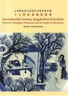 Couverture du livre « Seventeenth century jingdezhen porcelain » de Butler Michael aux éditions Scala Gb