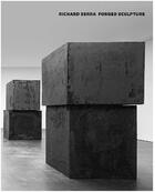 Couverture du livre « Richard serra: forged works » de Richard Shiff aux éditions David Zwirner