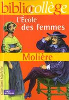 Couverture du livre « L'école des femmes » de Moliere aux éditions Hachette Education