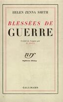 Couverture du livre « Blessees de guerre » de Smith Helen Zenna aux éditions Gallimard