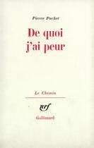 Couverture du livre « De quoi j'ai peur » de Pierre Pachet aux éditions Gallimard