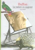 Couverture du livre « Buffon ; la nature en majesté » de Yves Laissus aux éditions Gallimard