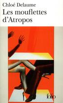 Couverture du livre « Les mouflettes d'Atropos » de Chloe Delaume aux éditions Folio