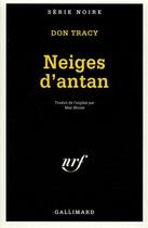 Couverture du livre « Neiges d'antan » de Don Tracy aux éditions Gallimard