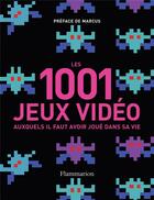 Couverture du livre « 1001 jeux vidéo auxquels il faut avoir joué dans sa vie » de  aux éditions Flammarion