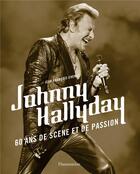 Couverture du livre « Johnny Hallyday, 60 ans de scène et de passion » de Jean-Francois Chenut aux éditions Flammarion