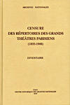 Couverture du livre « Censure des repertoires des grands theatres parisiens (1835-1906) inventaire » de  aux éditions Archives Nationales