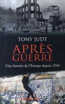 Couverture du livre « Après-guerre ; une histoire de l'Europe depuis 1945 » de Judt-T aux éditions Armand Colin