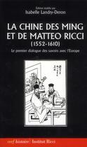 Couverture du livre « La chine des ming et de matteo ricci (1552-1610) » de Landry-Deron Isab. aux éditions Cerf