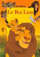 Couverture du livre « Le Roi Lion » de Disney aux éditions Disney Hachette