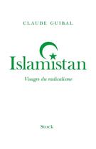 Couverture du livre « Islamistan » de Claude Guibal aux éditions Stock