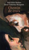 Couverture du livre « Chemin de croix » de Paul-Alain Rochon aux éditions Lethielleux