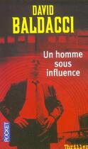 Couverture du livre « Un homme sous influence » de David Baldacci aux éditions Pocket