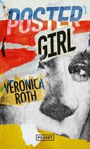 Couverture du livre « Poster Girl » de Veronica Roth aux éditions Pocket