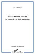 Couverture du livre « Sarah fielding (1710-1768) - une romanciere du siecle des lumieres » de Auffret-Pignot S. aux éditions Editions L'harmattan