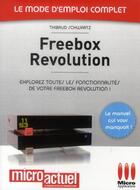 Couverture du livre « Freebox révolution » de Thibaud Schwartz aux éditions Micro Application