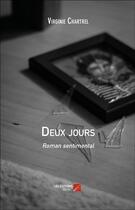 Couverture du livre « Deux jours » de Virginie Chartrel aux éditions Editions Du Net