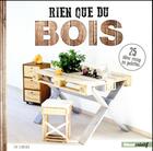 Couverture du livre « Rien que du bois ; 25 idées récup' en palettes » de Eva Schneider aux éditions Glenat